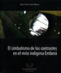 El simbolismo de los contrastes en el mito indígen
