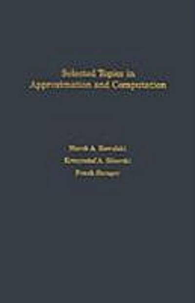 Selected Topics in Approximation and Computation