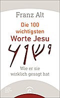 Die 100 wichtigsten Worte Jesu