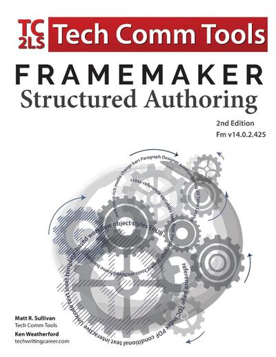 FrameMaker Structured Authoring Workbook (2017 Edition)
