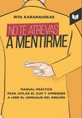No te atrevas a mentirme