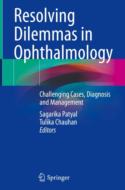 Resolving Dilemmas in Ophthalmology