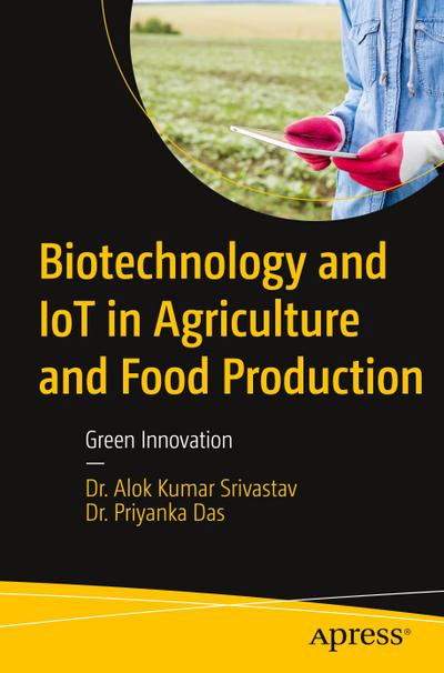 Biotechnology and IoT in Agriculture and Food Production
