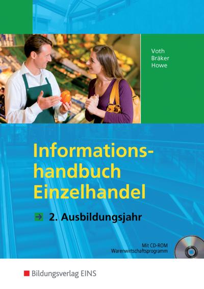 Informationshandbücher und Lernsituationen Einzelhandel - nach Ausbildungsjahren: Informationshandbuch Einzelhandel. 2. Ausbildungsjahr. LF 6-10 (Lehr-/Fachbuch) (Lernmaterialien)