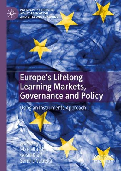 Europe’s Lifelong Learning Markets, Governance and Policy