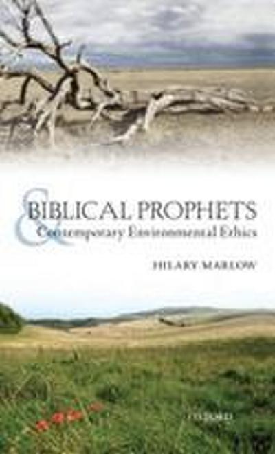 Biblical Prophets and Contemporary Environmental Ethics