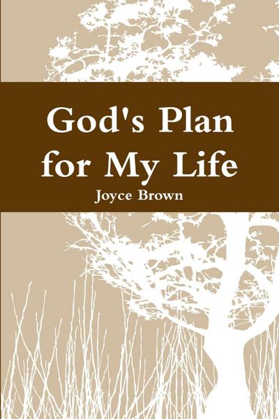 God’s Plan for My Life