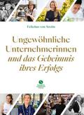 Ungewöhnliche Unternehmerinnen und das Geheimnis i