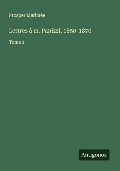 Lettres à m. Panizzi, 1850-1870