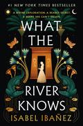 What the River Knows