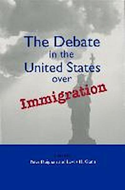 The Debate in the United States Over Immigration