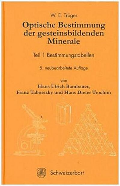 Optische Bestimmung der gesteinsbildenden Minerale Bestimmungstabellen