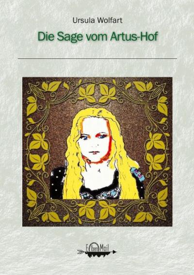 Die Sage vom Artus-Hof