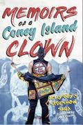 Memoirs of a Coney Island Clown ~ Jellyboy’s Sideshow Saga