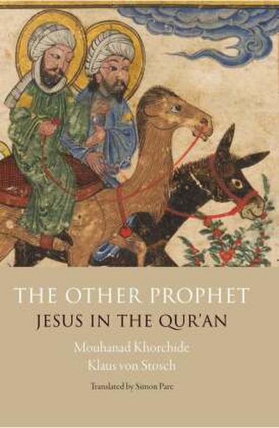 The Other Prophet: Jesus in the Qur’an