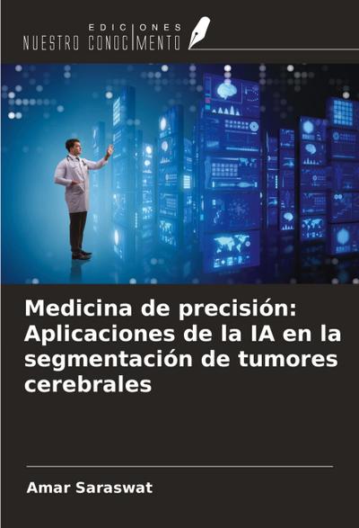 Medicina de precisión: Aplicaciones de la IA en la segmentación de tumores cerebrales
