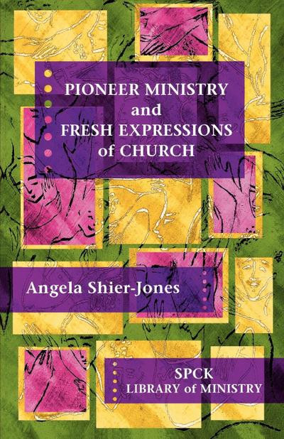 Pioneer Ministry and Fresh Expressions of the Church