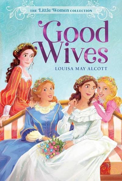 Good Wives (Volume 2) (The Little Women Collection, Band 2)
