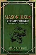 Mason Dixon & the Ghost Dinosaur