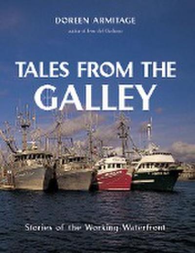 Tales from the Galley: Stories of the Working Waterfront