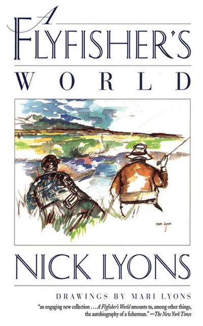 A Flyfisher’s World