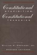 Constitutional Stupidities, Constitutional Tragedies