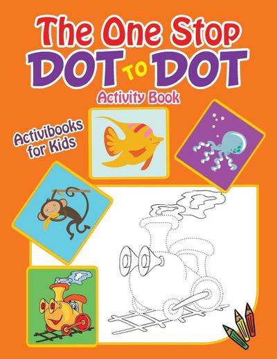 The One Stop Dot to Dot Activity Book