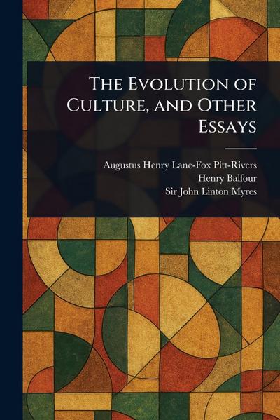The Evolution of Culture, and Other Essays