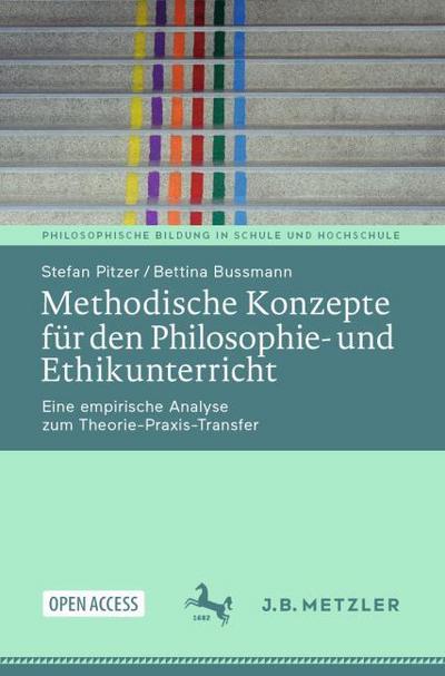Methodische Konzepte für den Philosophie- und Ethikunterricht