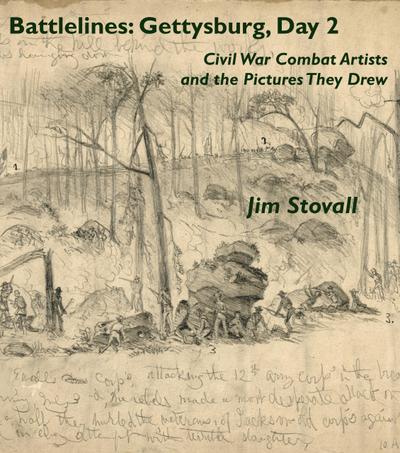 Battlelines: Gettysburg, Day 2 (Civil War Combat Artists and the Pictures They Drew, #3)