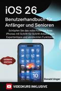 iOS 26 Benutzerhandbuch für Anfänger und Senioren