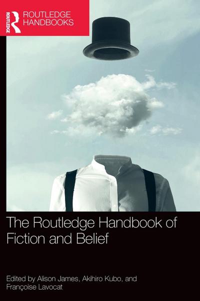 The Routledge Handbook of Fiction and Belief