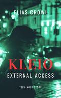 KLEIO-External Access - Tech-Noir Story