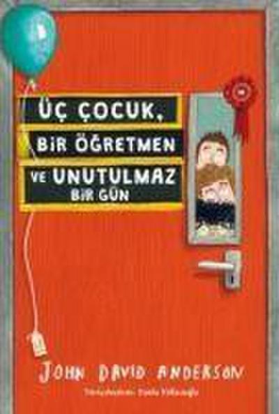 Üc Cocuk, Bir Ögretmen ve Unutulmaz Bir Gün