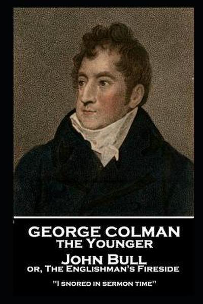 Colman, G: GEORGE COLMAN - JOHN BULL OR T