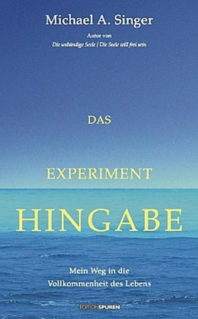 Das Experiment Hingabe