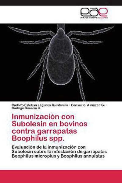 Inmunización con Subolesin en bovinos contra garrapatas Boophilus spp.