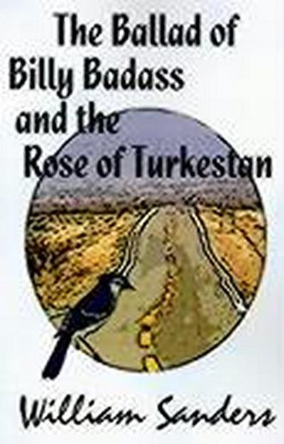The Ballad of Bill Badass and the Rose of Turkestan