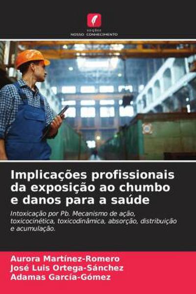 Implicações profissionais da exposição ao chumbo e danos para a saúde