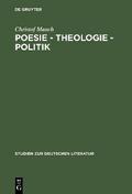 Poesie - Theologie - Politik