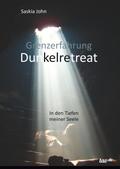 Grenzerfahrung Dunkelretreat: In den Tiefen meiner Seele