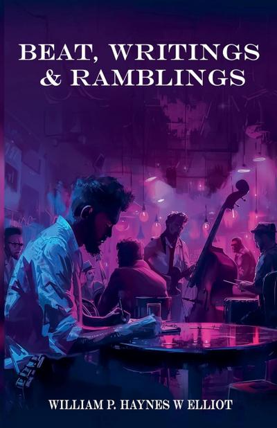 Beat, Writings & Ramblings