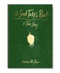 A Seed Takes Root
