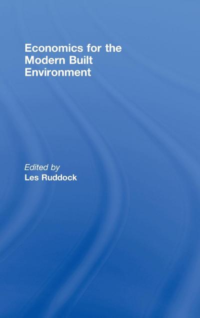Economics for the Modern Built Environment