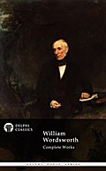 Complete Works of William Wordsworth (Delphi Class