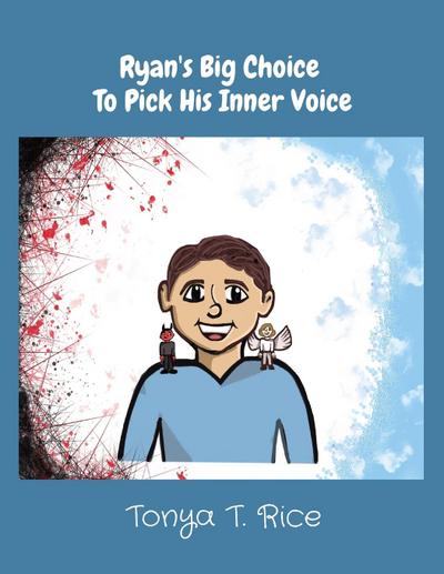 Ryan’s Big Choice  To Pick His Inner Voice