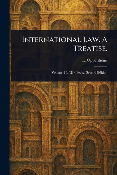 International Law. A Treatise.
