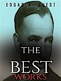 Edgar A. Guest: The Best Works