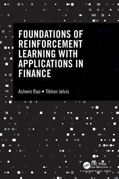 Foundations of Reinforcement Learning with Applications in Finance