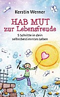 Hab Mut zur Lebensfreude